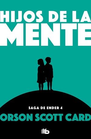 HIJOS DE LA MENTE  SAGA DE ENDER 4 | 9788490707920 | CARD, ORSON SCOTT | Llibreria La Gralla | Llibreria online de Granollers