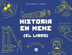 HISTORIA EN MEME | 9788417001582 | PÉREZ ROMERO, GUILLERMO | Llibreria La Gralla | Llibreria online de Granollers