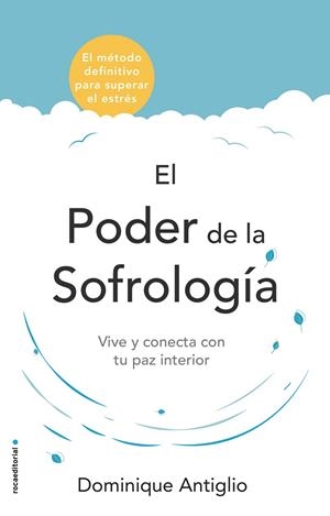 PODER DE LA SOFROLOGÍA, EL  | 9788417305734 | ANTIGLIO, DOMINIQUE | Llibreria La Gralla | Llibreria online de Granollers