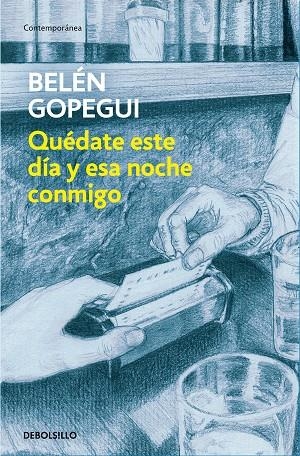 QUÉDATE ESTE DÍA Y ESTA NOCHE CONMIGO | 9788466346443 | GOPEGUI, BELÉN | Llibreria La Gralla | Librería online de Granollers