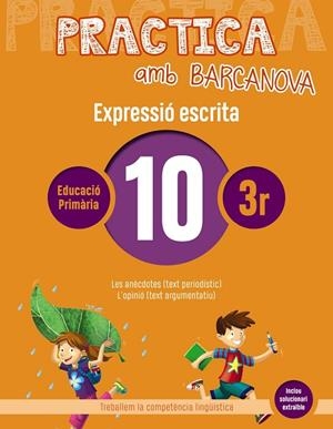 PRACTICA AMB BARCANOVA 10. EXPRESSIÓ ESCRITA | 9788448948290 | CAMPS, MONTSERRAT/ALMAGRO, MARIBEL/GONZÁLEZ, ESTER/PASCUAL, CARME | Llibreria La Gralla | Llibreria online de Granollers