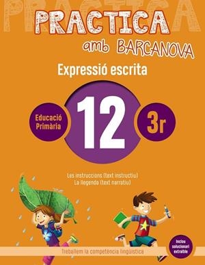 PRACTICA AMB BARCANOVA 12. EXPRESSIÓ ESCRITA | 9788448948313 | CAMPS, MONTSERRAT/ALMAGRO, MARIBEL/GONZÁLEZ, ESTER/PASCUAL, CARME | Llibreria La Gralla | Llibreria online de Granollers