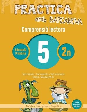 PRACTICA AMB BARCANOVA 5. COMPRENSIÓ LECTORA | 9788448948481 | CAMPS, MONTSERRAT/CANELA, TERESA | Llibreria La Gralla | Llibreria online de Granollers