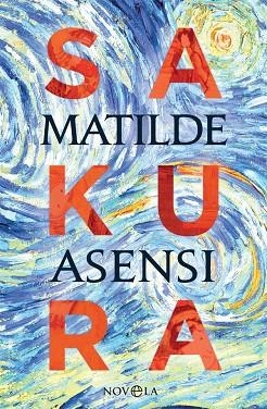 SAKURA | 9788491645160 | ASENSI, MATILDE | Llibreria La Gralla | Librería online de Granollers