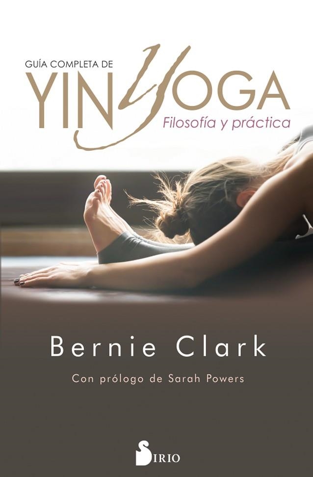 GUÍA COMPLETA DE YIN YOGA | 9788417399474 | CLARK, BERNIE | Llibreria La Gralla | Llibreria online de Granollers