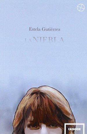 NIEBLA, LA | 9788417646080 | GUTIERREZ TORRES, ESTELA | Llibreria La Gralla | Librería online de Granollers