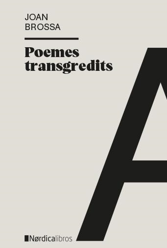 POEMES TRANSGREDITS | 9788417651572 | BROSSA, JOAN | Llibreria La Gralla | Librería online de Granollers