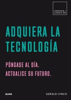 ADQUIERA LA TECNOLOGÍA | 9788417492601 | LYNCH, GERALD | Llibreria La Gralla | Llibreria online de Granollers