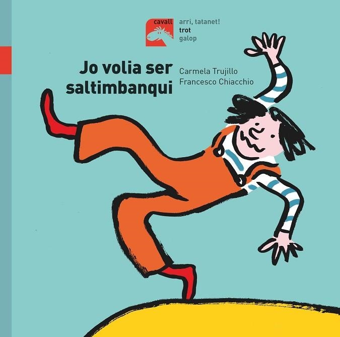 JO VOLIA SER SALTIMBANQUI | 9788491014201 | FERNÁNDEZ TRUJILLO, CARMELA | Llibreria La Gralla | Llibreria online de Granollers