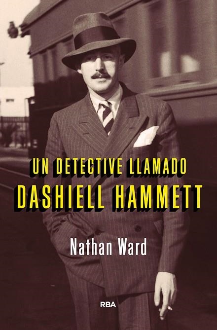 UN DETECTIVE LLAMADO DASHIELL HAMMETT | 9788491872047 | WARD, NATHAN | Llibreria La Gralla | Llibreria online de Granollers