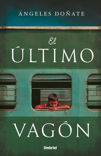ÚLTIMO VAGÓN, EL  | 9788416517169 | DOÑATE, ÁNGELES | Llibreria La Gralla | Librería online de Granollers
