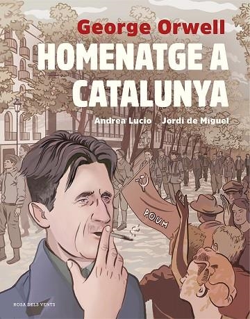 HOMENATGE A CATALUNYA | 9788417627515 | LUCIO, ANDREA/DE MIGUEL, JORDI/ORWELL, GEORGE | Llibreria La Gralla | Librería online de Granollers