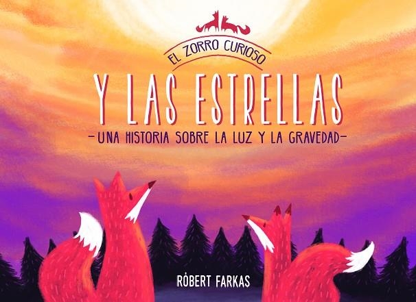 ZORRO CURIOSO Y LAS ESTRELLAS, EL | 9788448852337 | FARKAS, RÓBERT | Llibreria La Gralla | Llibreria online de Granollers