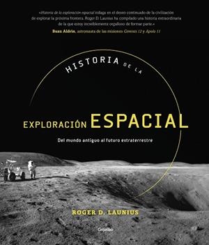 HISTORIA DE LA EXPLORACIÓN ESPACIAL | 9788417338749 | LAUNIUS, ROGER D. | Llibreria La Gralla | Librería online de Granollers