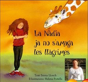 NÀDIA JA NO S'AMAGA LES LLÀGRIMES, LA | 9788461796991 | LLONCH GRANÉ, IMMA | Llibreria La Gralla | Llibreria online de Granollers