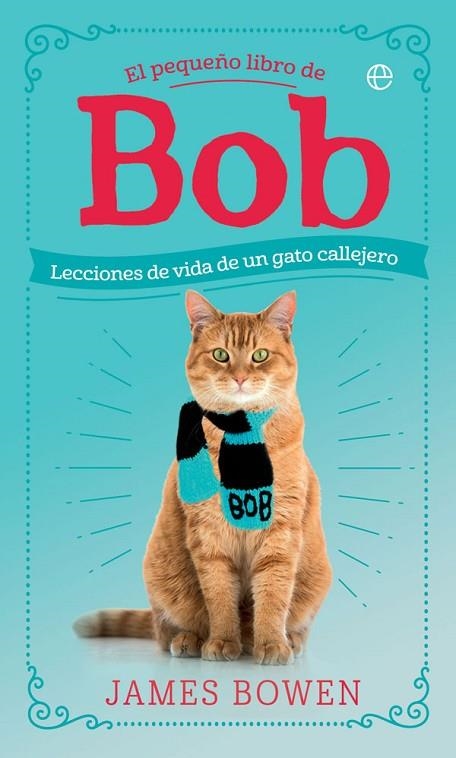 PEQUEÑO LIBRO DE BOB, EL  | 9788491645139 | BOWEN, JAMES | Llibreria La Gralla | Librería online de Granollers