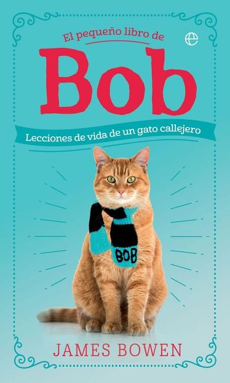 PEQUEÑO LIBRO DE BOB, EL  | 9788491645139 | BOWEN, JAMES | Llibreria La Gralla | Llibreria online de Granollers