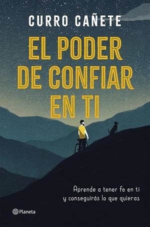 PODER DE CONFIAR EN TI, EL | 9788408205630 | CAÑETE, CURRO | Llibreria La Gralla | Librería online de Granollers