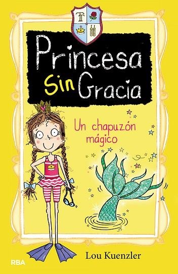 PRINCESA SINGRACIA 3  UN CHAPUZÓN MÁGICO | 9788427216396 | KUENZLER, LOU | Llibreria La Gralla | Llibreria online de Granollers