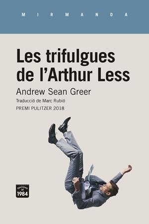 TRIFULGUES DE L'ARTHUR LESS, LES | 9788416987467 | GREER, ANDREW SEAN | Llibreria La Gralla | Llibreria online de Granollers