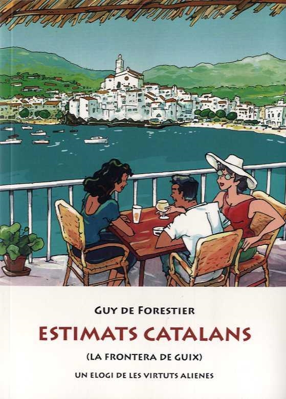 ESTIMATS CATALANS | 9788476514368 | DE FORESTIER, GUY | Llibreria La Gralla | Librería online de Granollers