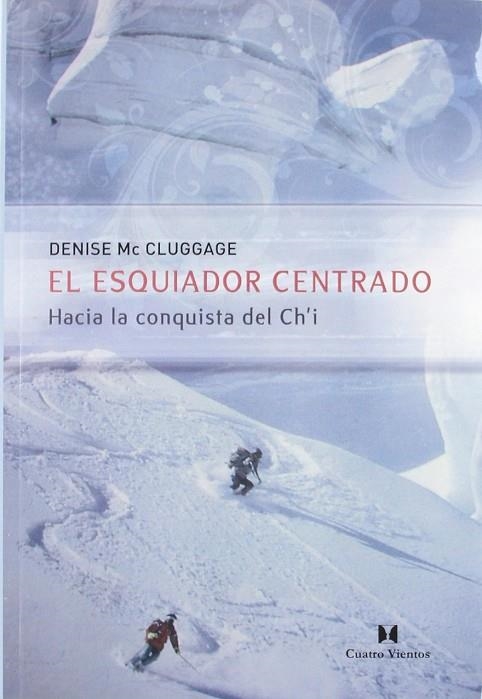 ESQUIADOR CENTRADO, EL | 9788489333147 | MC CLUGGAGE, DENISE | Llibreria La Gralla | Librería online de Granollers