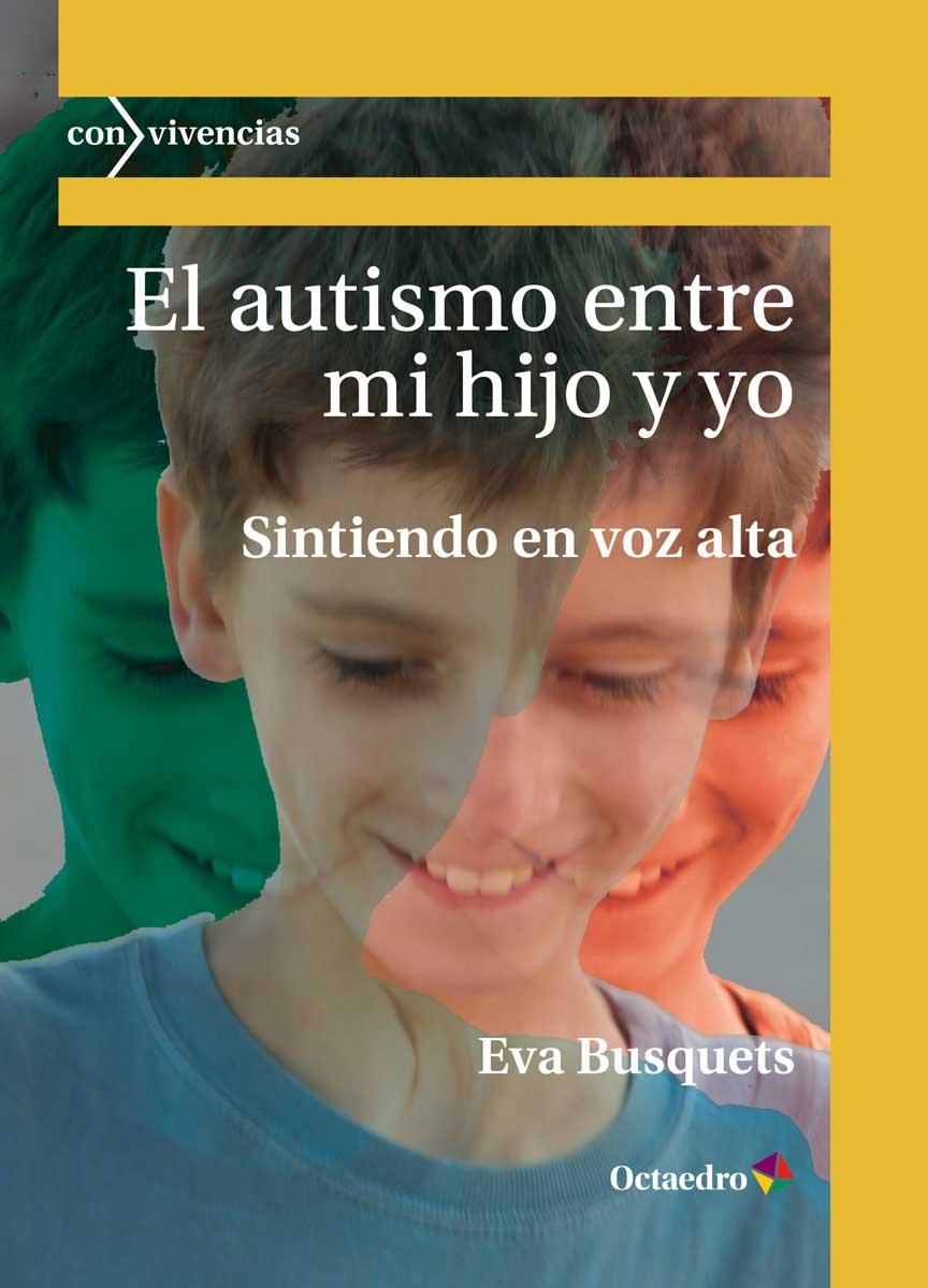 AUTISMO ENTRE MI HIJO Y YO, EL | 9788417667245 | BUSQUETS IZQUIERDO, EVA | Llibreria La Gralla | Llibreria online de Granollers