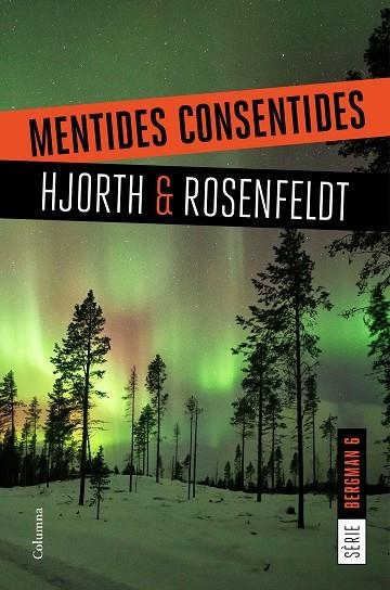 MENTIDES CONSENTIDES | 9788466424868 | HJORTH, MICHAEL/ROSENFELDT, HANS | Llibreria La Gralla | Llibreria online de Granollers