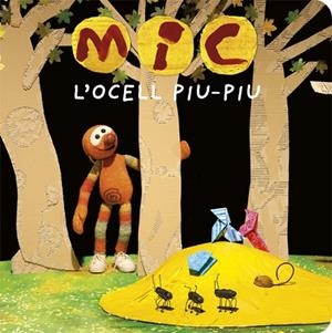 MIC. L'OCELL PIU-PIU | 9788424664770 | TV3 | Llibreria La Gralla | Llibreria online de Granollers