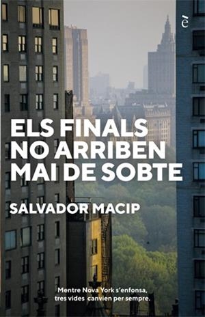 FINALS NO ARRIBEN MAI DE SOBTE, ELS | 9788441232044 | MACIP, SALVADOR | Llibreria La Gralla | Librería online de Granollers