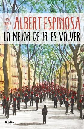 LO MEJOR DE IR ES VOLVER | 9788425357633 | ESPINOSA, ALBERT | Llibreria La Gralla | Llibreria online de Granollers