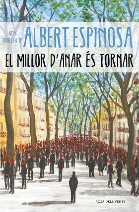 MILLOR D'ANAR ÉS TORNAR, EL  | 9788417627232 | ESPINOSA, ALBERT | Llibreria La Gralla | Librería online de Granollers