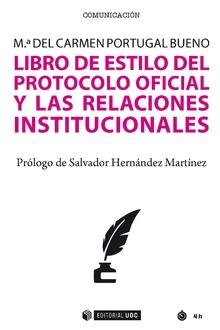 LIBRO DE ESTILO DEL PROTOCOLO OFICIAL Y LAS RELACIONES INSTITUCIONALES | 9788491804246 | PORTUGAL, MARIA DEL CARMEN | Llibreria La Gralla | Llibreria online de Granollers