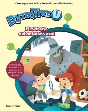 DYTECTIVEU. EL MISTERIO DEL ANTÍDOTO AZUL | 9788408201670 | RELLO, LUZ | Llibreria La Gralla | Librería online de Granollers
