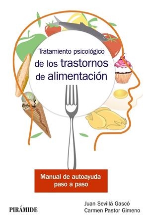 TRATAMIENTO PSICOLÓGICO DE LOS TRASTORNOS DE ALIMENTACIÓN | 9788436840995 | SEVILLÁ GASCÓ, JUAN; PASTOR, CARMEN | Llibreria La Gralla | Librería online de Granollers