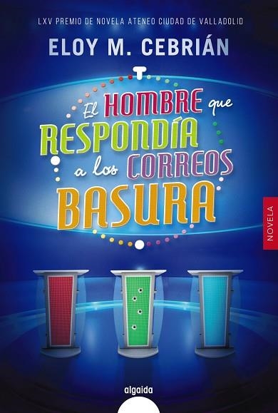 HOMBRE QUE RESPONDÍA A LOS CORREOS BASURA, EL  | 9788491890836 | CEBRIÁN, ELOY M. | Llibreria La Gralla | Llibreria online de Granollers