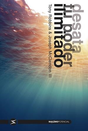 DESATA TU PODER ILIMITADO | 9788494903403 | ROBBINS, TONY/MCCLENDON III, JOSEPH | Llibreria La Gralla | Librería online de Granollers