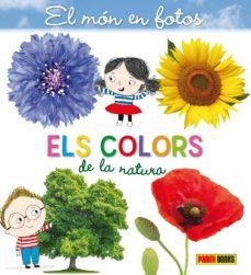 COLORS DE LA NATURA, ELS | 9788491677758 | VV.AA. | Llibreria La Gralla | Llibreria online de Granollers