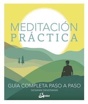 MEDITACIÓN PRÁCTICA | 9788484457770 | DIENSTMANN, GIOVANNI | Llibreria La Gralla | Librería online de Granollers
