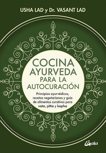 COCINA AYURVEDA PARA LA AUTOCURACIÓN | 9788484457848 | LAD, VASANT; LAD, USHA | Llibreria La Gralla | Librería online de Granollers