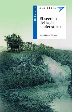 SECRETO DEL LAGO SUBTERRÁNEO, EL | 9788414020487 | GISBERT PONSOLE, JOAN MANUEL | Llibreria La Gralla | Llibreria online de Granollers