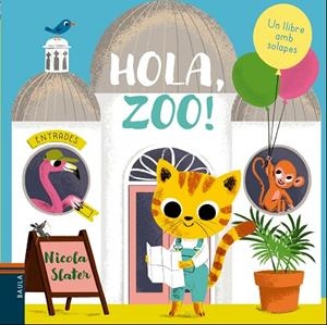 HOLA, ZOO! | 9788447937738 | SLATER, NICOLA | Llibreria La Gralla | Llibreria online de Granollers