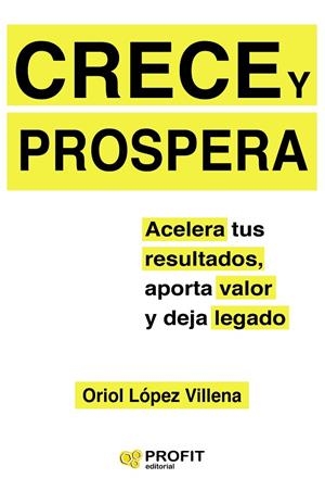 CRECE Y PROSPERA | 9788417209537 | LÓPEZ VILLENA, ORIOL | Llibreria La Gralla | Llibreria online de Granollers
