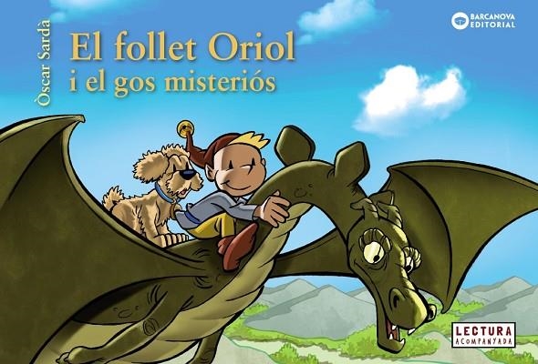 FOLLET ORIOL I EL GOS MISTERIÓS, EL | 9788448947842 | SARDÀ, ÒSCAR | Llibreria La Gralla | Llibreria online de Granollers