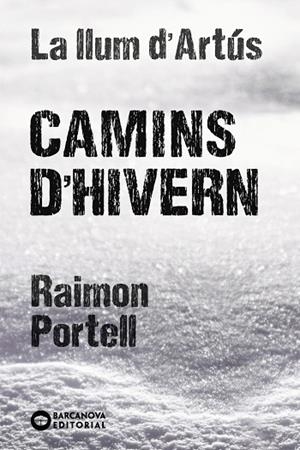 CAMINS D´HIVERN | 9788448947712 | PORTELL, RAIMON | Llibreria La Gralla | Librería online de Granollers