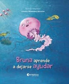 BRUNA APRENDE A DEJARSE AYUDAR | 9788417841263 | FERRER CLAVERIA, ANNA | Llibreria La Gralla | Librería online de Granollers