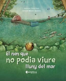 EL NEN QUE NO PODIA VIURE LLUNY DEL MAR | 9788417841256 | FERRER CLAVERIA, ANNA | Llibreria La Gralla | Llibreria online de Granollers