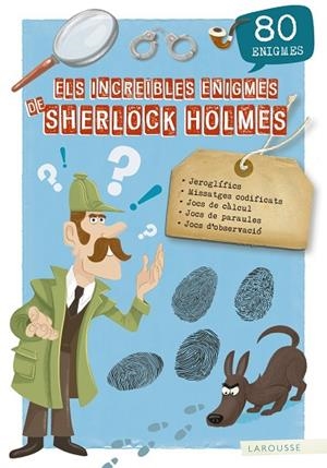 INCREÏBLES ENIGMES DE SHERLOCK HOLMES, ELS | 9788417720155 | LAROUSSE EDITORIAL | Llibreria La Gralla | Llibreria online de Granollers
