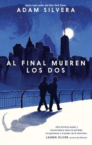 AL FINAL MUEREN LOS DOS | 9788496886704 | SILVERA, ADAM | Llibreria La Gralla | Librería online de Granollers