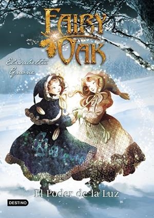 FAIRY OAK 3. EL PODER DE LA LUZ | 9788408204411 | GNONE, ELISABETTA | Llibreria La Gralla | Librería online de Granollers